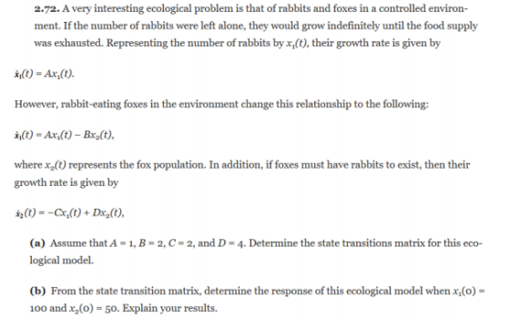 2.72. A very interesting ecological problem is that of rabbits and foxes in a controlled environ ment. If the number of rabbi