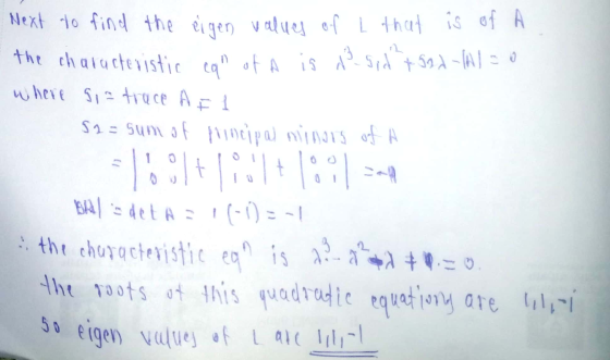 Next to find the eigen values of l that is of A the characteristic can of A is Siol. t. 9ed-Weo where gia truce A FL S2 = sum