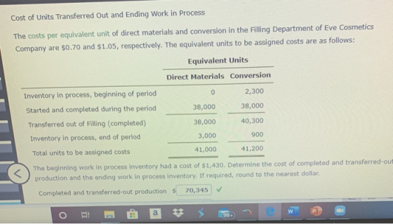 Cost of Units Transferred Out and Ending Work in Process The costs per equivalent unit of direct materials and conversion in
