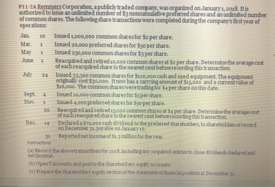 P11-2A Remmers Corporation, a publicly traded company, was organized on January 1, 2018. It is authorized to issue an unlimit