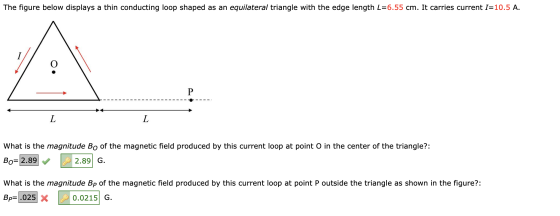 The figure below displays a thin conducting loop shaped as an equilateral triangle with the edge length L=6.55 cm. It carries