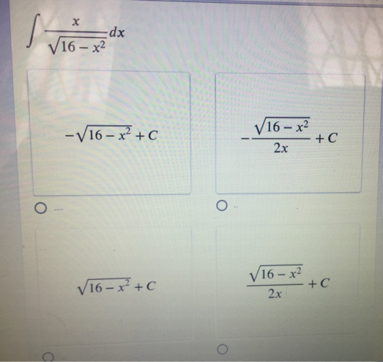 s više dx V16 – x2 -√16 – x² x +C V16 – x2 2x +C V16 - x² + c 16 - x2 2x +C