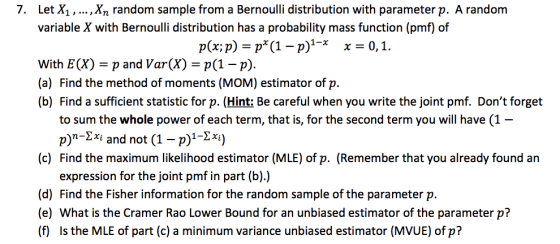 7. Let X1,....Xn random sample from a Bernoulli distribution with parameter p. A random variable X with Bernoulli distributio