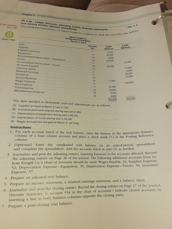 Chapter 4 Completing the Account Cole 5. Net income: PR 4-4A Ledger accounts, adjusting entries financial statements and clos
