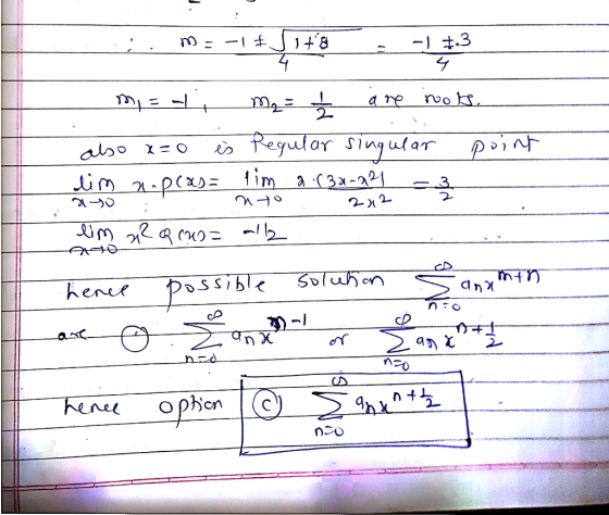 . - I * 7+8 - 3 m = ni m₂ = t are nots. also x=o es regular singular point im Ap(५) = kima (3x- - 2-0 . AMAR (0 - 2 herut pos