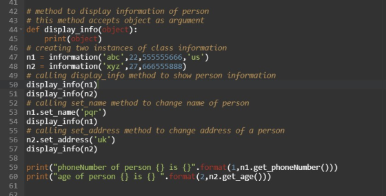 41 42 # method to display information of person 43 # this method accepts object as argument, 44. def display_info(object): pr
