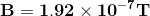 B = 1.92 x 10-T