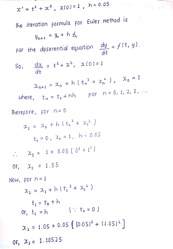 c = t? + x2, 210) = 1, h = 0.05 1 The iteration formula for Euler method is Ynts = Ynth to for the differential equation dy