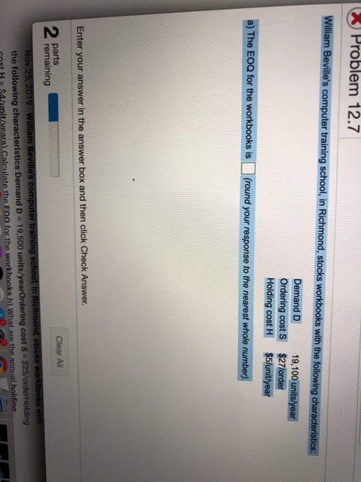 Problem 12.7 William Bevilles computer training school, in Richmond, stocks Workbooks with the following characteristics: De