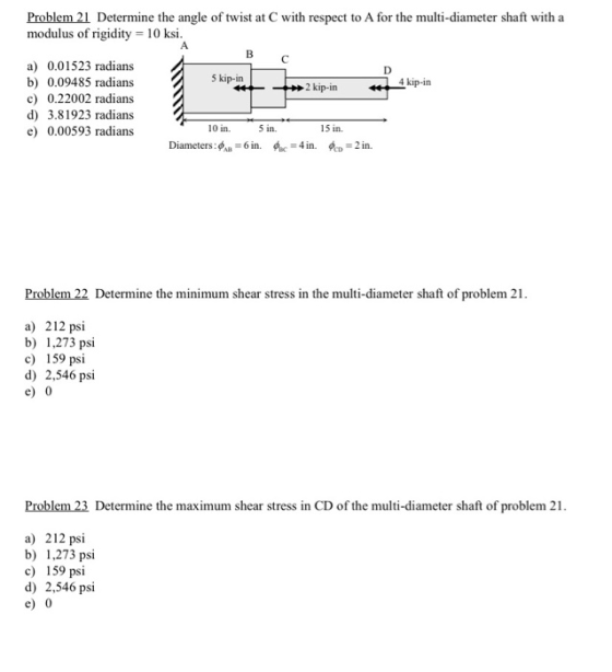A Problem 21 Determine the angle of twist at C with respect to A for the multi-diameter shaft with a modulus of rigidity = 10
