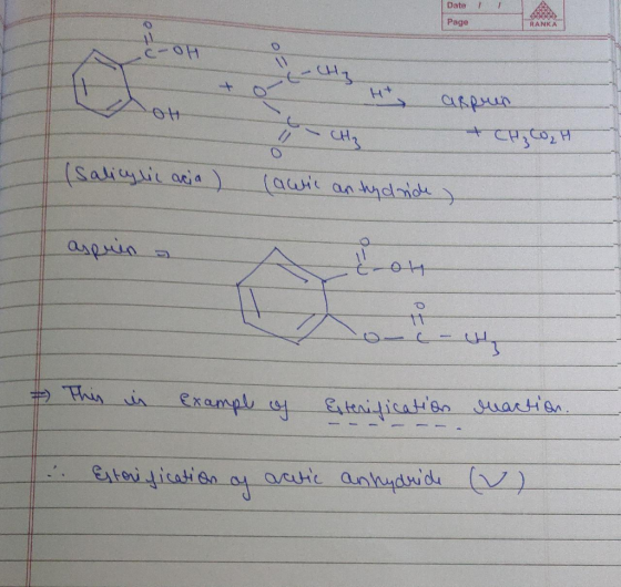 Date 11 Page C-OH црнЩУ + CH₃COH - Hz (Salicylic acia ) (awic anhydrich) asprin a AOH is in Exampl o Esterification eaction.