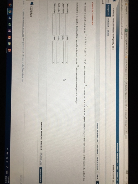 The potion of an electron is given by r = 5.56i -