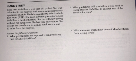 CASE STUDY 2. What guidelines will you follow if you need to transport Miss McMillan to another area of the hospital for test