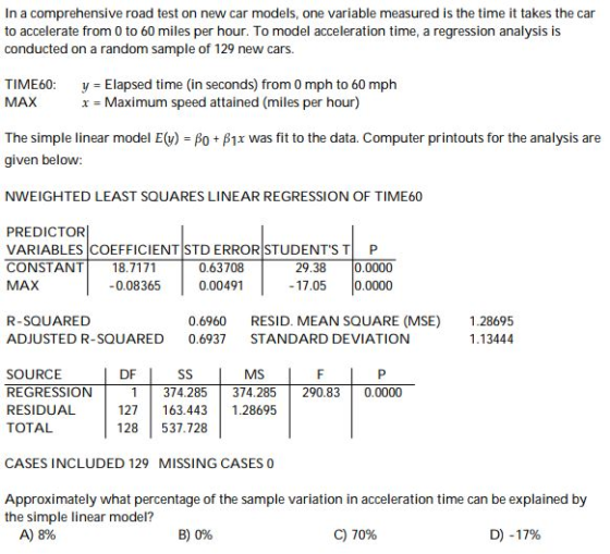 In a comprehensive road test on new car models, one variable measured is the time it takes the car to accelerate from 0 to 60