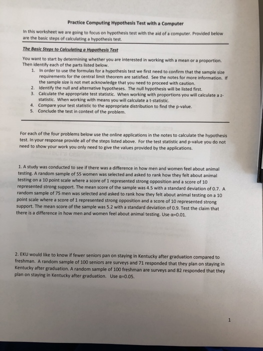 Practice Computing Hypothesis Test with a Computer In this worksheet we are going to focus on hypothesis test with the aid of