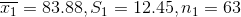 T1 = 83.88, S1 = 12.45, n1 = 63