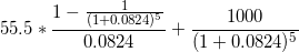 1- 55.5 (1+0.08245 0.0824 + 1000 (1+0.082455