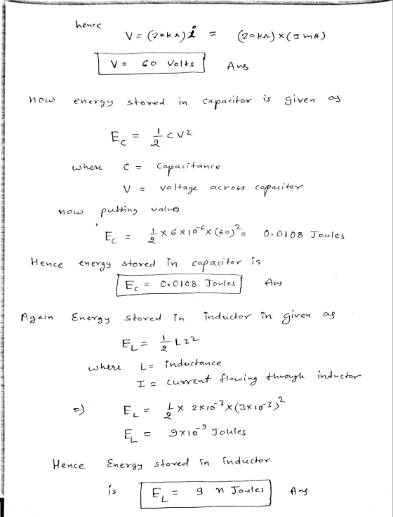 hence (20kn)*(3MA) V = (20kn) ts? V = Volts Ans کی Yo energy stored in capacitor capacitor is given as Ec ICV2. where c = cap