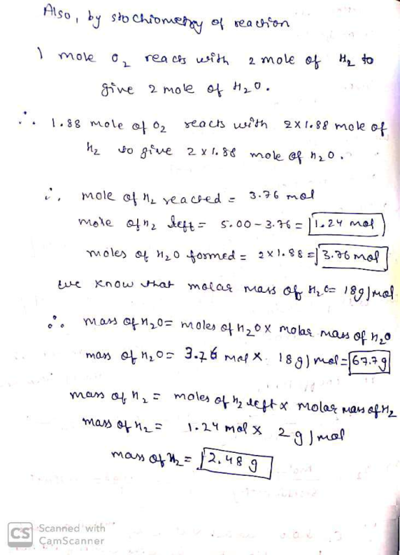 Also, by sto chiometry of reaction I more o reacts with a mole of give a mole of H₂o. the to . 1.88 mole olo, reacts with 2x1