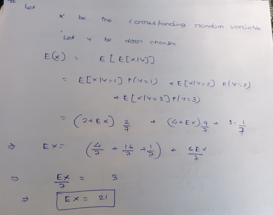 = w corresponding random vaiable Let 4 be door choosen ELE[xly]] E(x) = - ELXly=1] P(4=1) & E[xly=2 & E[+14=3] 914=3) ] ply=2