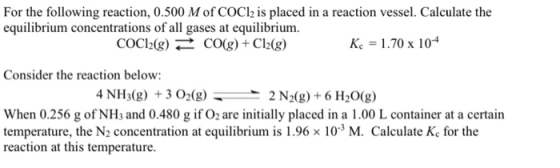 For the following reaction, 0.500 M of COCl2 is placed in a reaction vessel. Calculate the equilibrium concentrations of all