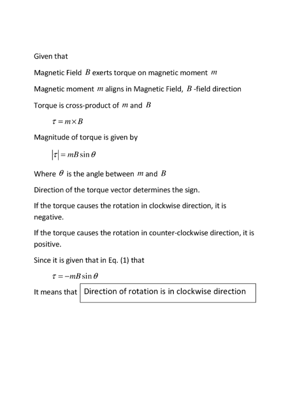 Given that Magnetic Field B exerts torque on magnetic moment m Magnetic moment m aligns in Magnetic Field, B -field direction