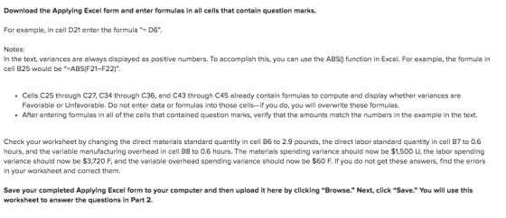Download the Applying Excel form and enter formulas in all cells that contain question marks. For example, in cell D21 enter