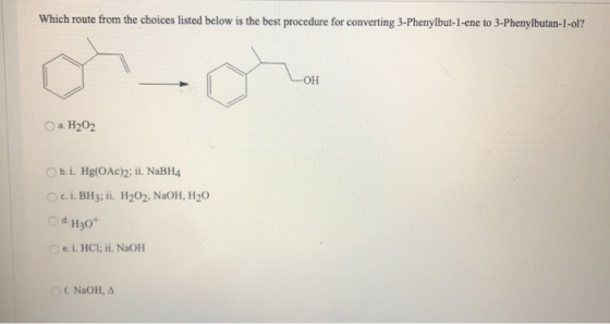 Which route from the choices listed below is the best procedure for converting 3-Phenylbut-1-ene to 3-Phenylbutan-1-ol? -ОН a