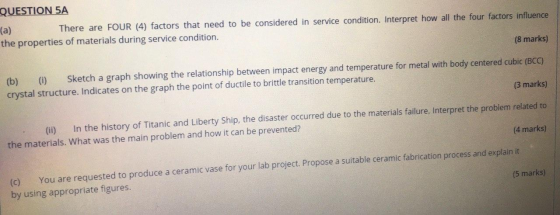 QUESTION 5A (a) There are FOUR (4) factors that need to be considered in service condition. Interpret how all the four factor