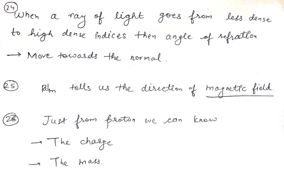 24 When When a less dense ray of light goes from to high dense indices then angle of refration & Move towards the normal. U .