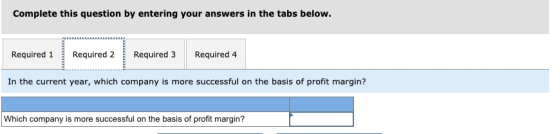 Complete this question by entering your answers in the tabs below. Required 1 Required 2 Required 3 Required 4 In the current