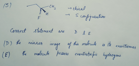 15) I s → chiral configuration Correct statement are D & E (D) the mirror image of this molecule is its enantiomes (E the mol