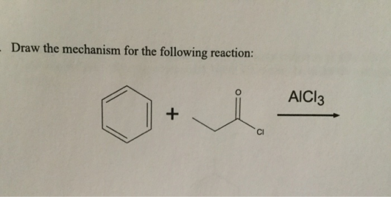 Draw the mechanism for the following reaction: AlCl3