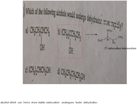 CH3 HGHCHC CH3 H3C H2 OH 30 carbocation intermediate OH alcohol which can forms more stable carbocation undergoes faster dehy