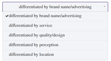 differentiated by brand name/advertising differentiated by brand name/advertising differentiated by service differentiated by