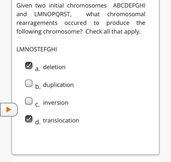 Given two initial chromosomes ABCDEFGHI and LMNOPQRST, what chromosomal rearragements occured to produce the following chromo