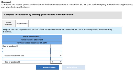 Required: 1. Prepare the cost of goods sold section of the income statement at December 31, 2017, for each company in Merchan