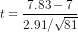 t=\frac{7.83-7}{2.91/\sqrt{81}}