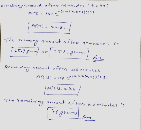 Remaining amount after qq minutes et=99) A(99) : 108 € -(0.0144456)799) A199) = 25.83 a fter 99 minutes is The remaing amount