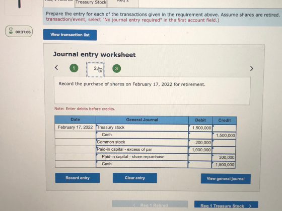 Treasury Stock Prepare the entry for each of the transactions given in the requirement above. Assume shares are retired. tran