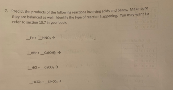 redict the products of the following reactions involving acids and bases. Make sure they are balanced as well. Identify the t