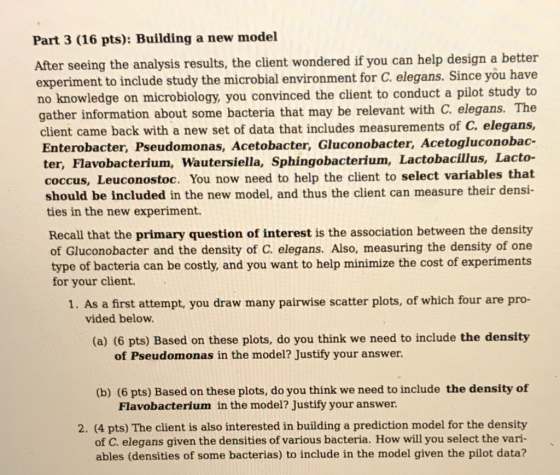 Part 3 (16 pts): Building a new model After seeing the analysis results, the client wondered if you can help design a better
