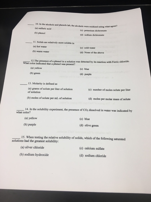 10. In the alcobols and phenols lab, the aleohols were oxidized using what agent? (a) sulfurie acid (e) potassium dichromate