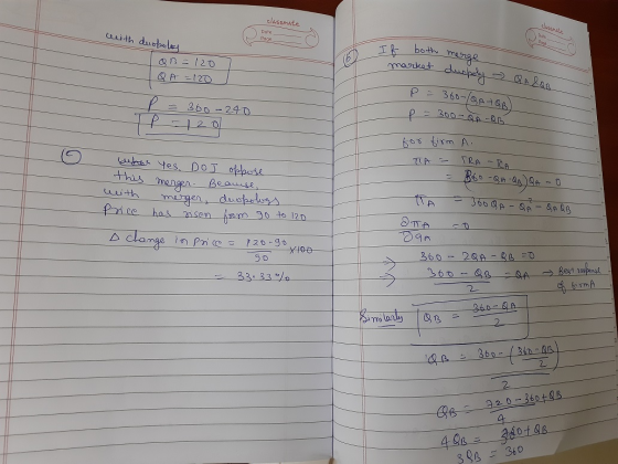 classmate with duopoly Date Page on = 120 QA =120 If both merge market duopoly a las P = 360-/GA TOB) P = 300-QA - QB P = 360