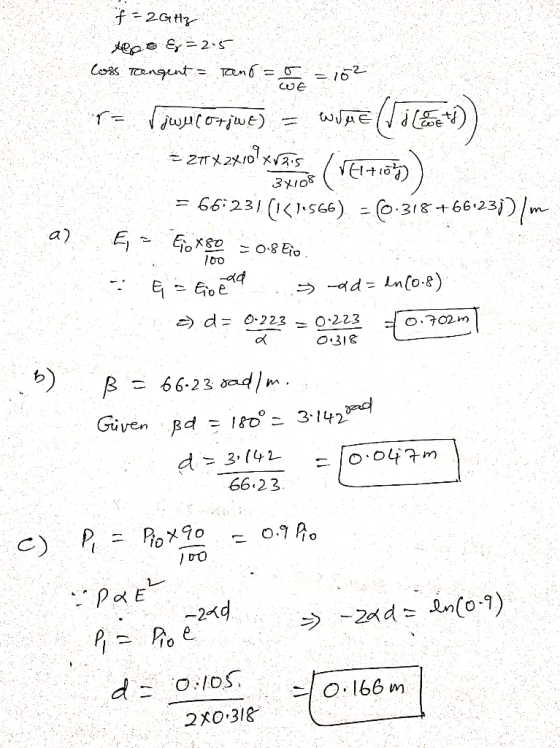 f = 2GHz Mas @ = 2:5 loss Tangent - Tanto = 10² TO 3x10 va Vouwbac orgwe) = wae (lil Eri)) = 25x2x0X525 ( VE1+105)) = 66231(1