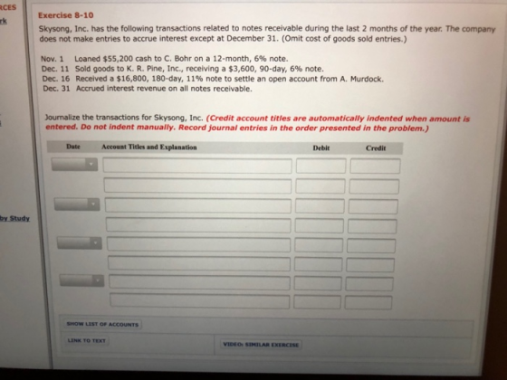 RCES Exercise 8-10 Skysong, Inc. has the following transactions related to notes receivable during the last 2 months of the y