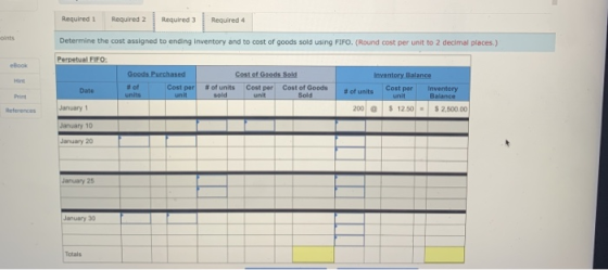 Required: Required 2 Required 3 Required 4 Determine the cost assigned to ending inventory and to cost of goods sold using FI