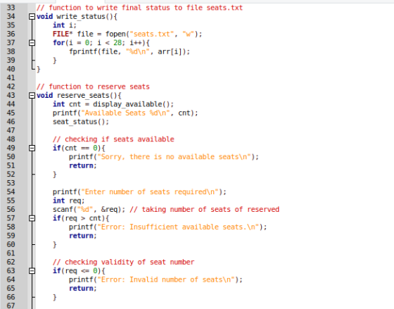 34 // function to write final status to file seats.txt void write_status() { int i; FILE* file = fopen(seats.txt, w); for