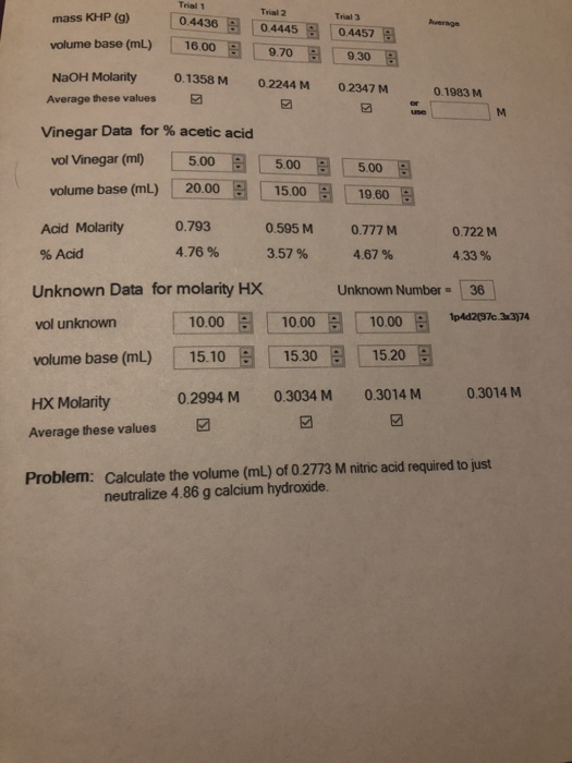 Pwerage Trial 0.4436 16.00 Trial 2 mass KHP (9) Trial 3 0.4445 0.4457 volume base (mL) 9.70 9.30 NaOH Molarity 0.1358 M 0.224