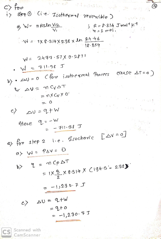 c> for is step o lie. Isothermoel reversible ) as W= n Rien va . ; R= 8.314 J mostky W = 1X8.314x298 x en 24:46 18.854 WE 247